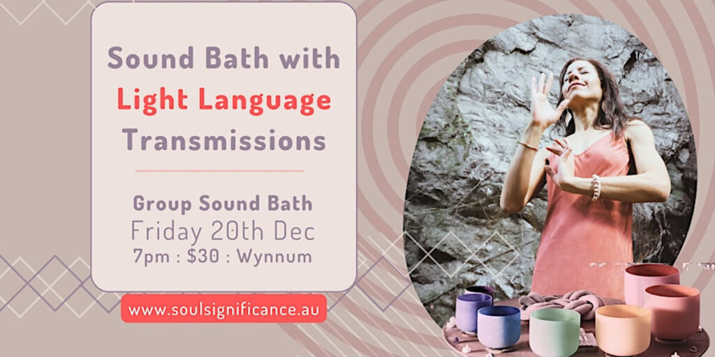 Sound Bath with Light Language Transmissions – December